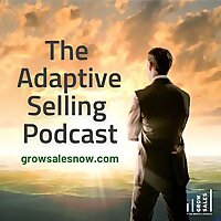 The Adaptive Selling Podcast