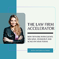 The Law Firm Accelerator with Viktoria Altman