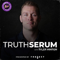 Truth Serum with Tyler Minton