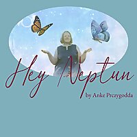 Hey Neptun by Anke Prczygodda