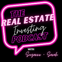 Creating Our Own Narrative: Suzanne and Sarah's Real Estate Investing Podcast
