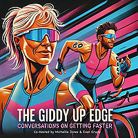 The Giddy Up Edge: Conversations on Getting Faster