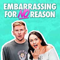 Embarrassing For No Reason