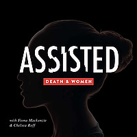 Assisted: Death and Women