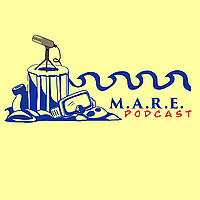 M.A.R.E. Podcast