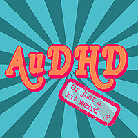 AuDHD... Or just a bit weird..?