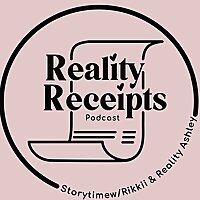 Reality Receipts Podcast