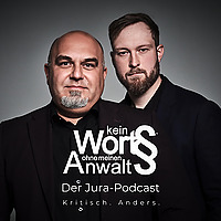 Kein Wort ohne meinen Anwalt Der Jura-Podcast