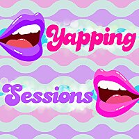 Yapping Sessions