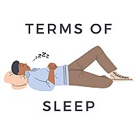 Terms of Sleep