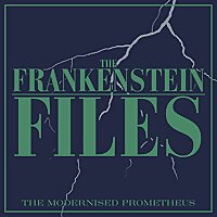 The Frankenstein Files