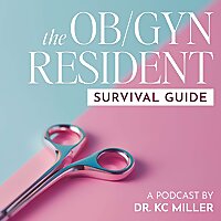 The OB/GYN Resident Survival Guide