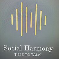 Social Harmony - Time to Talk