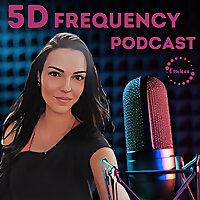 5D Frequency Podcast by Etteleaa