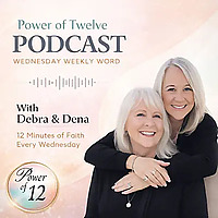 Power of Twelve - Wednesday Weekly Word - Women's Faith Encouragement