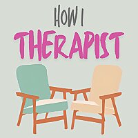 How I Therapist