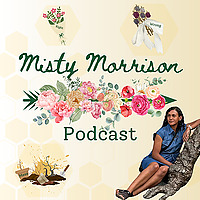 Misty Morrison Podcast