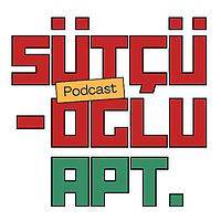 S&uuml;t&ccedil;&uuml;oğlu Apartmanı Podcast