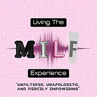 Living The MILF Experience