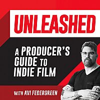 Unleashed: A Producer's Guide to Indie Filmmaking