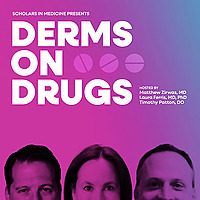 Derms on Drugs