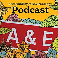 A&E Accessibility and Environment Podcast