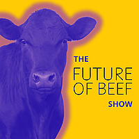 The Future of Beef Show
