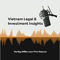 Vietnam Legal & Investment Insights