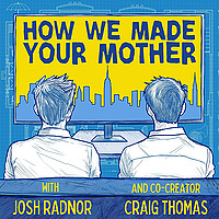 How We Made Your Mother