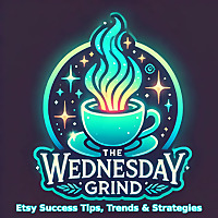 The Wednesday Grind: Etsy Success Tips, Trends & Strategies ??