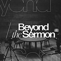 Beyond the Sermon with Hope Oakville