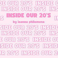 Inside Our 20s