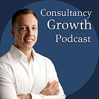 The Consultancy Growth Podcast