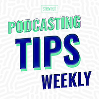 Podcasting Tips Weekly