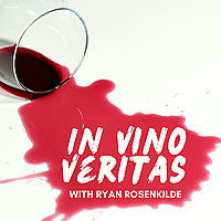 In Vino Veritas with Ryan Rosenkilde