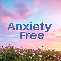 Anxiety-Free | Daily Affirmations for Calm Mind