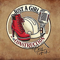Just A Girl In Construction Podcast with Host Cory Fisk