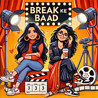 Break Ke Baad