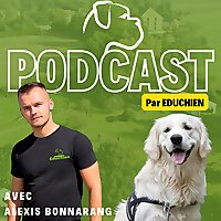 EDUCHIEN PODCAST ??️ Astuces & Conseils pour un Chien &Eacute;quilibr&eacute;