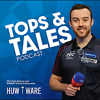 Tops and Tales Darts Podcast with Huw Ware