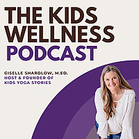 The Kids Wellness Podcast