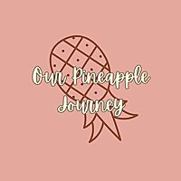 Our Pineapple Journey