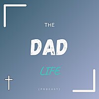 The Dad Life