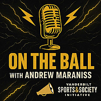 On The Ball with Andrew Maraniss