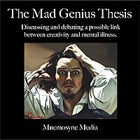 The Mad Genius Thesis