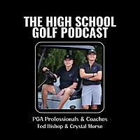 The High School Golf Podcast