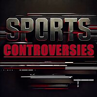 Sports Controversies