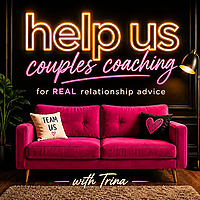 Help Us Couples Coaching: REAL relationship advice
