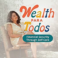Wealth Para Todos: Financial Security through Self-Care
