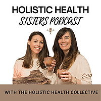 Holistic Health Sisters Podcast